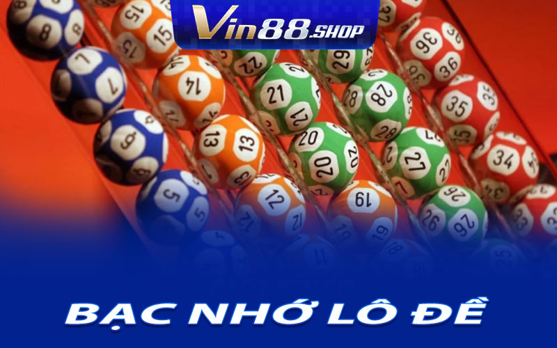 Bạc Nhớ Lô Đề