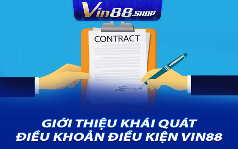 Giới Thiệu Khái Quát Các Điều Khoản Điều Kiện Vin88