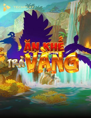 Nổ hũ ăn khế trả vàng